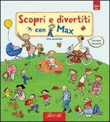 Scopri e divertiti con Max