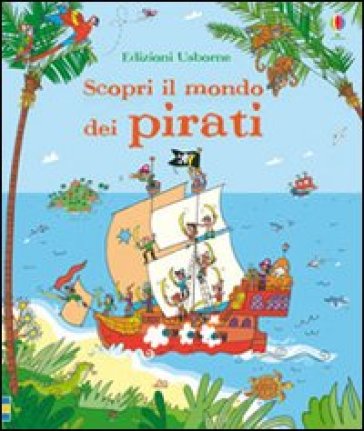 Scopri il mondo dei pirati - Peter Allen - Struan Reid