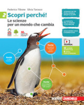 Scopri perché! Le scienze per un mondo che cambia. Per la scuola media. Con e-book. Vol. 2