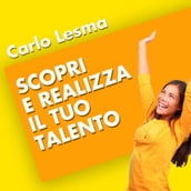 Scopri e realizza il tuo talento