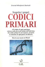 Scoprire i propri codici primari. Manuale base di PEAT