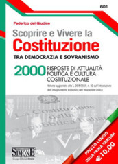 Scoprire e vivere la Costituzione tra democrazia e sovranismo. 2000 risposte di attualità politica e cultura costituzionale