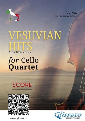 (Score) Vesuvian Hits for Cello Quartet - Ernesto de Curtis - a cura di Francesco Leone - Edoardo Di Capua - Luigi Denza - Salvatore Gambardella