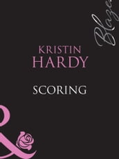 Scoring (Mills & Boon Blaze) (Under the Covers, Book 1)
