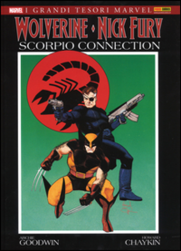 Scorpio connection. Wolverine & Nick Fury - Archie Goodwin - Howard Chaykin