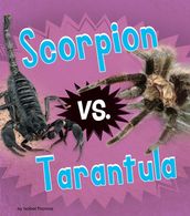 Scorpion vs. Tarantula