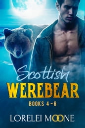 Scottish Werebear: Books 4-6