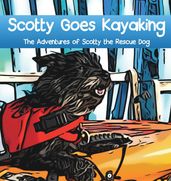 Scotty Goes Kayaking