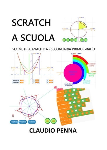 Scratch a scuola. Geometria analitica secondaria primo grado - Claudio Penna