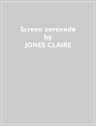 Screen serenade - JONES CLAIRE