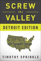 Screw the Valley: Detroit Edition