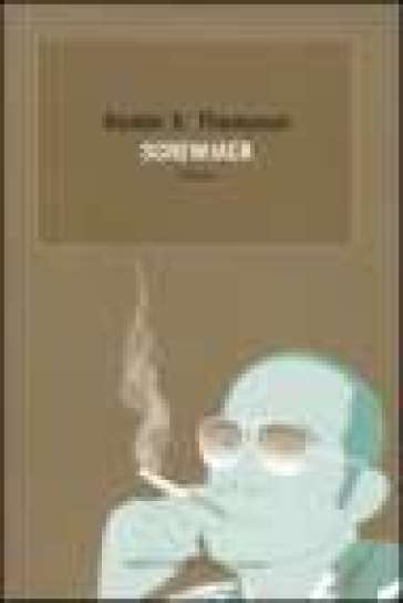 Screwjack - Hunter S. Thompson