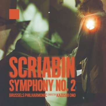 Scriabin symphony no. 2 - BRUSSELS PHILHARMONI