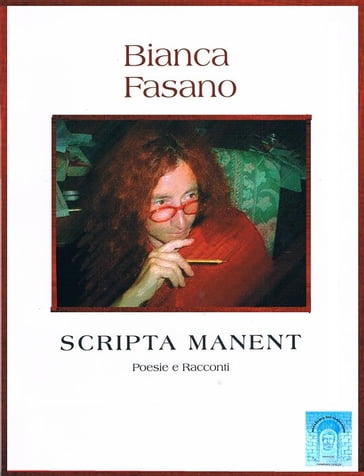 Scripta manent. - Bianca Fasano
