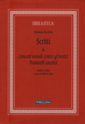 Scritti. 3: Concetti morali contro gl eretici. Trattatelli ascetici