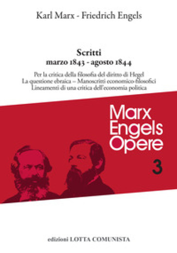 Scritti. Marzo 1843-agosto 1844 - Karl Marx - Friedrich Engels