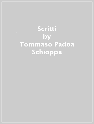 Scritti - Tommaso Padoa Schioppa | 