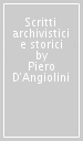 Scritti archivistici e storici