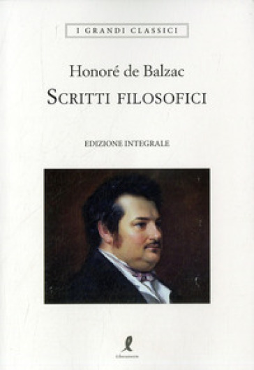 Scritti filosofici. Ediz. integrale - Honoré de Balzac
