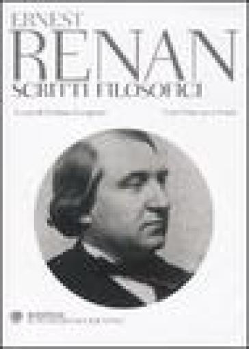 Scritti filosofici. Testo francese a fronte - Ernest Renan