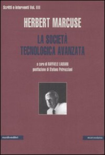 Scritti e interventi. 3: La società tecnologica avanzata - Herbert Marcuse | 