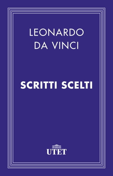 Scritti scelti - Leonardo Da Vinci