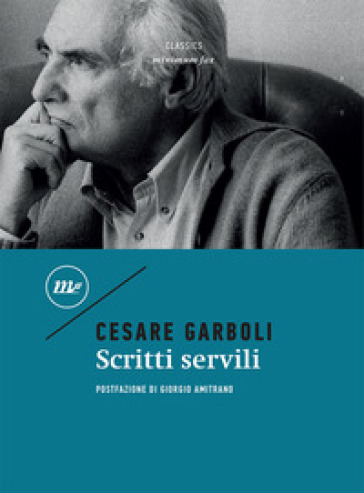 Scritti servili - Cesare Garboli