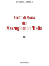 Scritti di storia del mezzogiorno d Italia