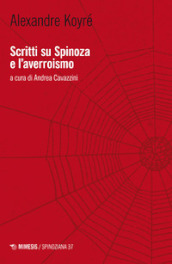 Scritti su Spinoza e l