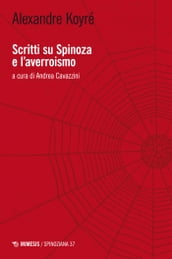 Scritti su Spinoza e l averroismo