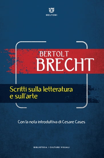 Scritti sulla letteratura e sull'arte - Bertolt Brecht