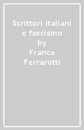 Scrittori italiani e fascismo