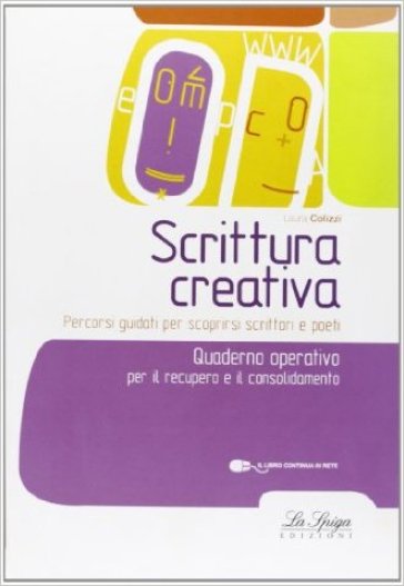 Scrittura creativa. Per la Scuola elementare - Laura Colizzi