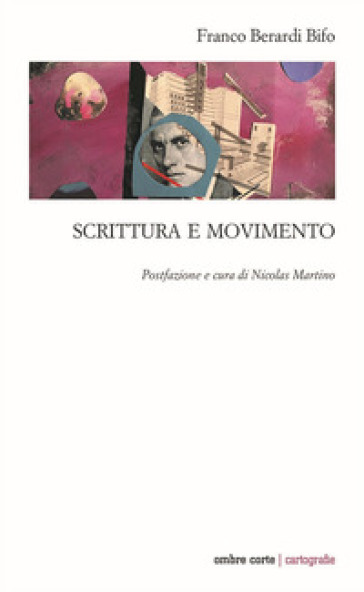 Scrittura e movimento - Franco «Bifo» Berardi
