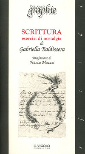 Scrittura esercizi di nostalgia - Gabriella Baldissera