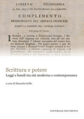 Scrittura e potere. Leggi e bandi tra età moderna e contemporanea. Atti del Convegno (Roma, 24 settembre 2015)