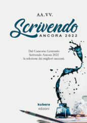 Scrivendo ancora 2022