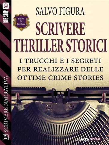 Scrivere Thriller Storici - Salvo Figura