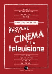 Scrivere per il cinema e la televisione