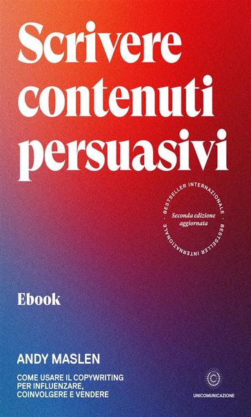 Scrivere contenuti persuasivi - Andy Maslen