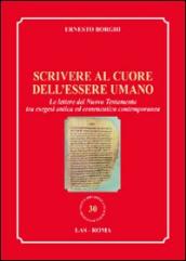 Scrivere al cuore dell essere umano. Le lettere del Nuovo Testamento tra esegesi antica ed ermeneutica contemporanea