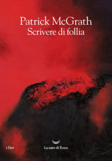 Scrivere di follia - Patrick McGrath