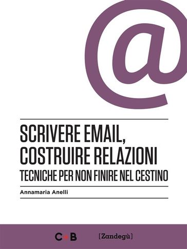 Scrivere email, costruire relazioni - Annamaria Anelli