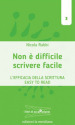 Scrivere facile non è difficile. L efficacia della scrittura Easy To Read