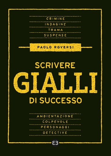Scrivere gialli di successo - Paolo Roversi
