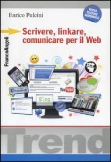 Scrivere, linkare, comunicare per il Web - Enrico Pulcini