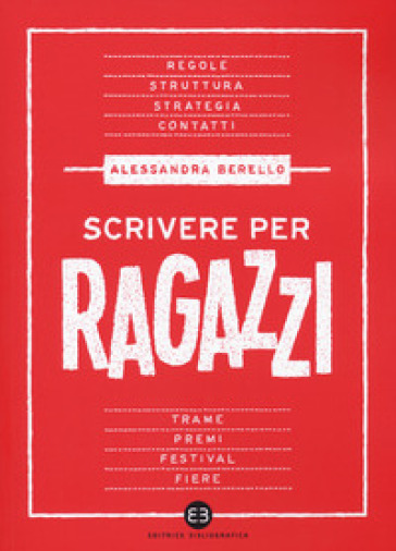 Scrivere per ragazzi - Alessandra Berello