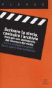 Scrivere la storia, costruire l archivio. Note per una storiografia del cinema e dei media