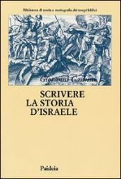 Scrivere la storia d Israele. Vicende e memorie ebraiche