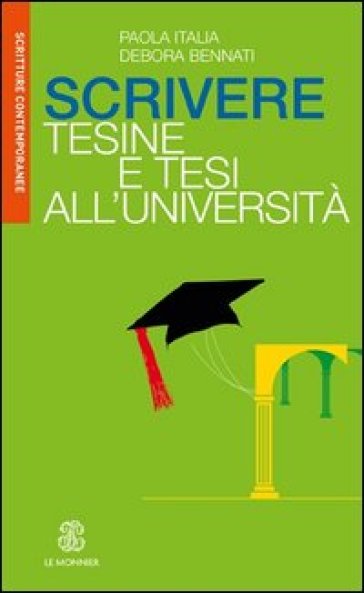 Scrivere tesine e tesi all'Università - Debora Bennati - Paola Italia